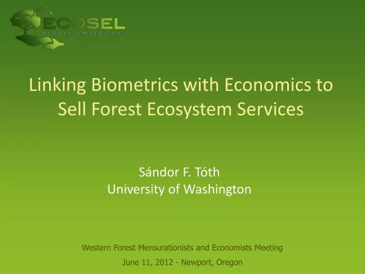 linking biometrics with economics to sell forest ecosystem services