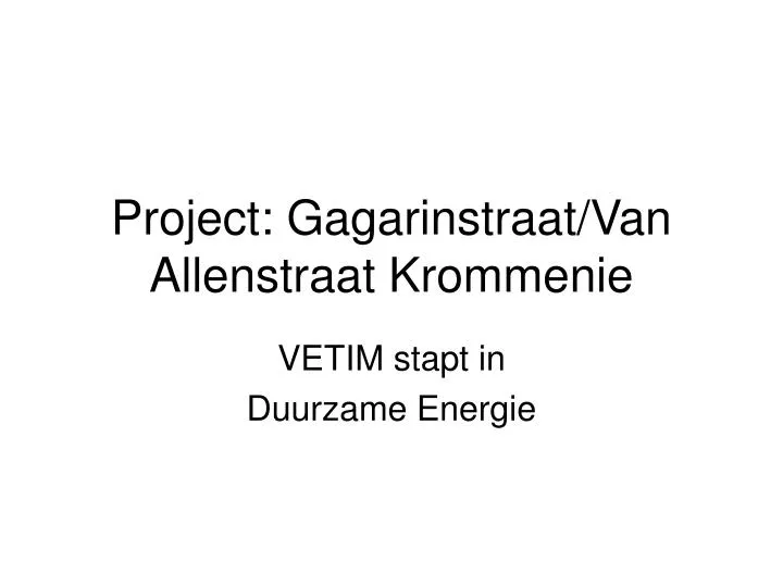 project gagarinstraat van allenstraat krommenie