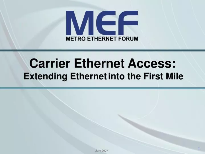 carrier ethernet access extending ethernet into the first mile