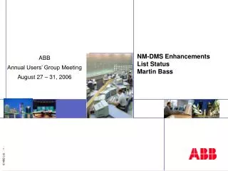NM-DMS Enhancements List Status Martin Bass