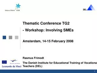 Thematic Conference TG2 - Workshop: Involving SMEs Amsterdam, 14-15 February 2008 Rasmus Frimodt