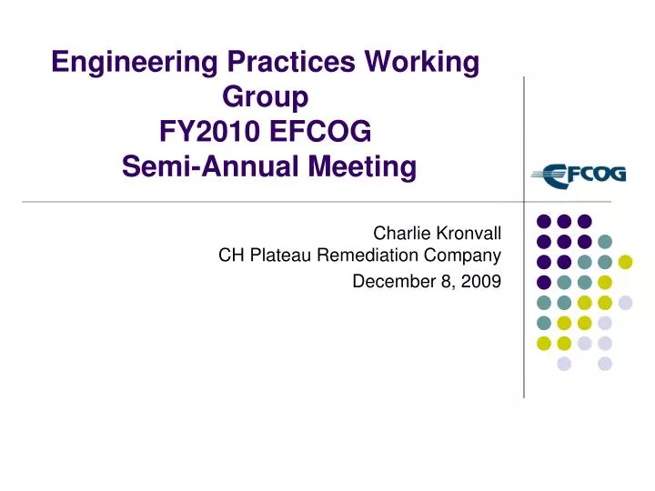 engineering practices working group fy2010 efcog semi annual meeting