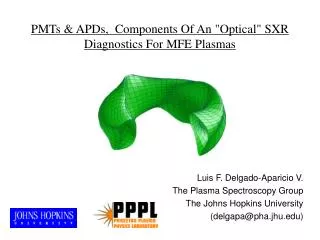 PMTs &amp; APDs, Components Of An &quot;Optical&quot; SXR Diagnostics For MFE Plasmas