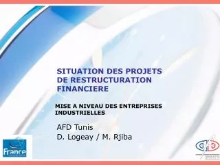 situation des projets de restructuration financiere