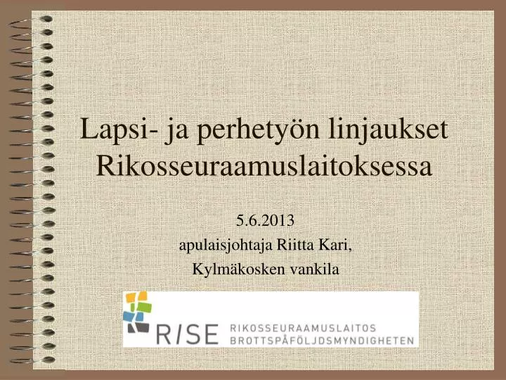 lapsi ja perhety n linjaukset rikosseuraamuslaitoksessa