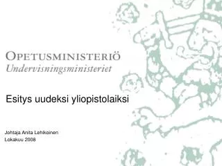 esitys uudeksi yliopistolaiksi