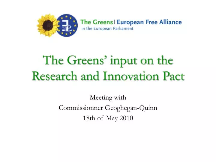 the greens input on the research and innovation pact