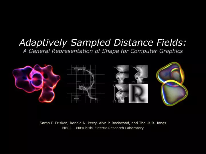 adaptively sampled distance fields a general representation of shape for computer graphics
