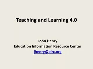 Teaching and Learning 4.0