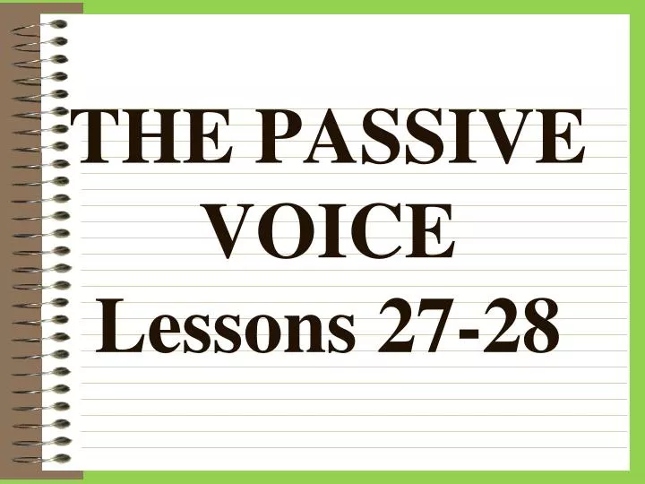 the passive voice lessons 27 28