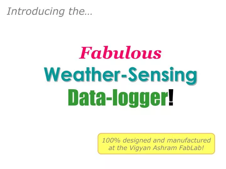 fabulous weather sensing data logger