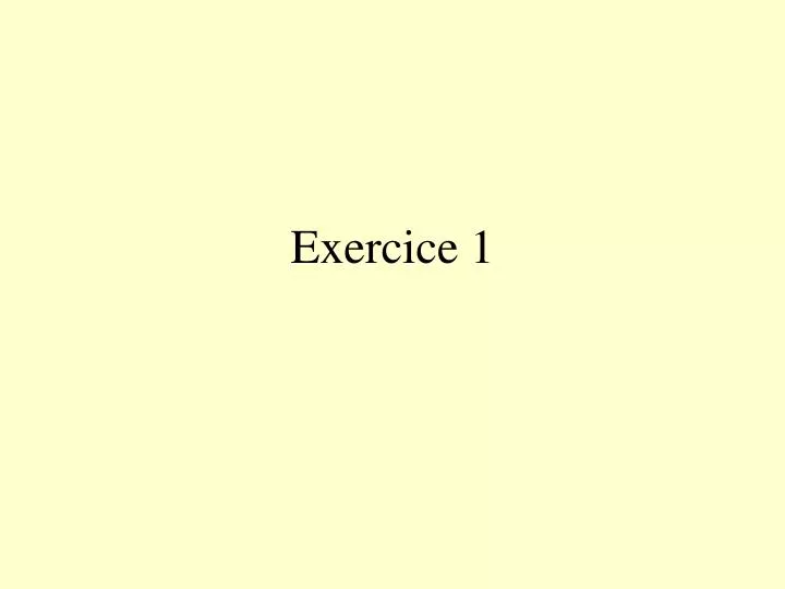 exercice 1