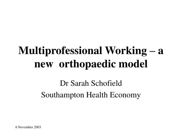 multiprofessional working a new orthopaedic model