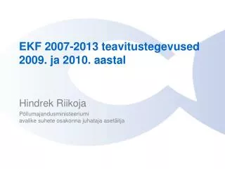 ekf 2007 2013 teavitustegevused 2009 ja 2010 aastal