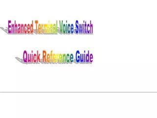 Enhanced Terminal Voice Switch