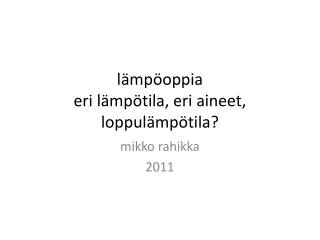l mp oppia eri l mp tila eri aineet loppul mp tila