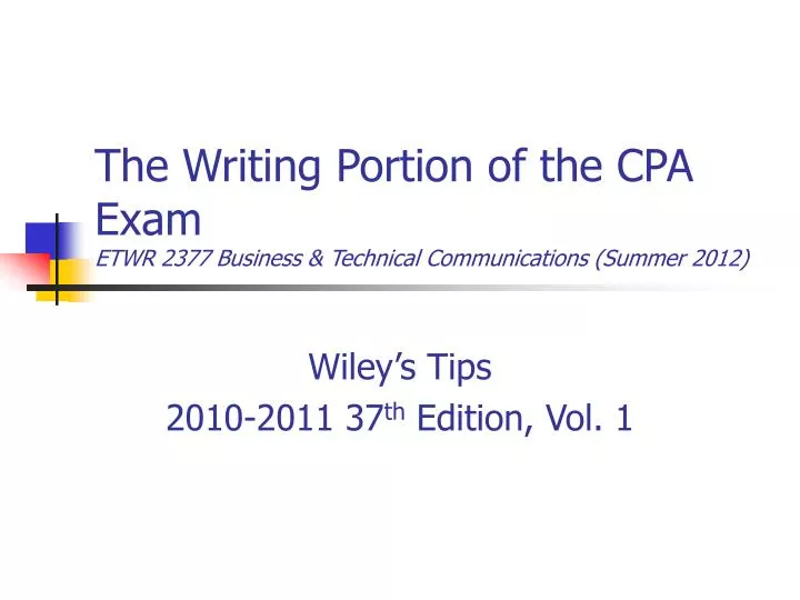 the writing portion of the cpa exam etwr 2377 business technical communications summer 2012