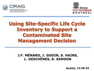Using Site-Specific Life Cycle Inventory to Support a Contaminated Site Management Decision