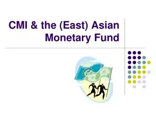 CMI &amp; the (East) Asian Monetary Fund
