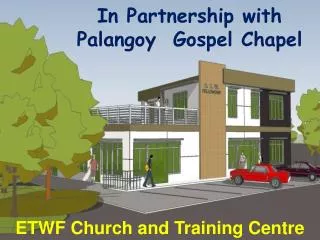 In Partnership with Palangoy Gospel Chapel