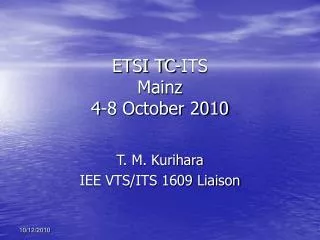 ETSI TC-ITS Mainz 4-8 October 2010