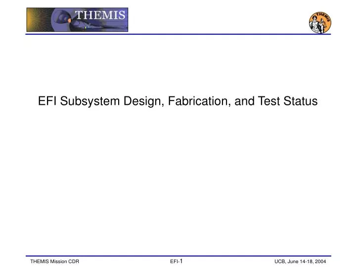 efi subsystem design fabrication and test status