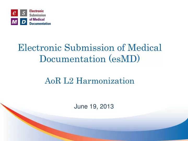 electronic submission of medical documentation esmd aor l2 harmonization