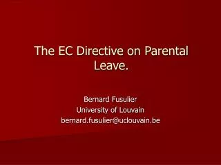 The EC Directive on Parental Leave.