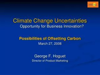 Climate Change Uncertainties Opportunity for Business Innovation?
