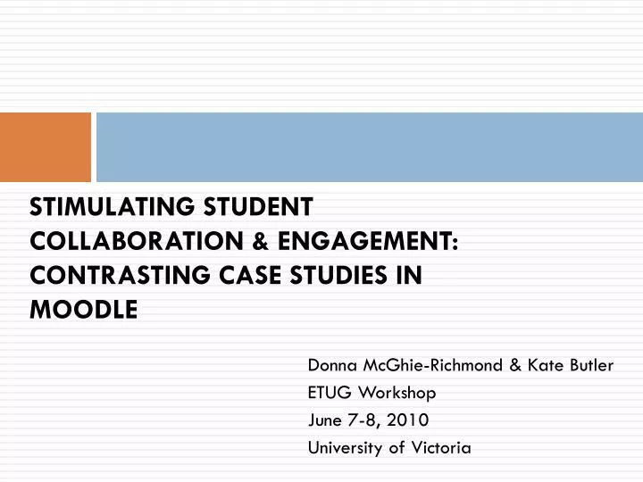 stimulating student collaboration engagement contrasting case studies in moodle