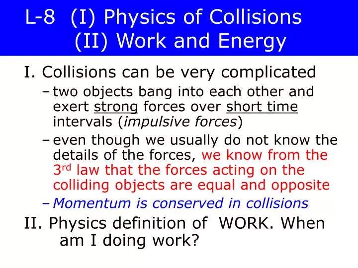l 8 i physics of collisions ii work and energy