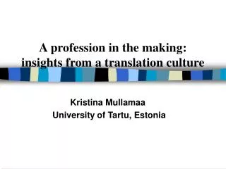 A profession in the making : insights from a translation culture