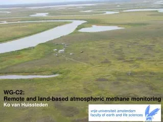 WG-C2: Remote and land-based atmospheric methane monitoring Ko van Huissteden