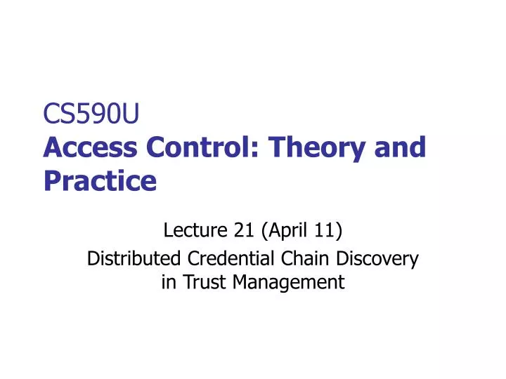 cs590u access control theory and practice