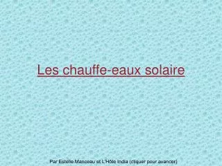 les chauffe eaux solaire