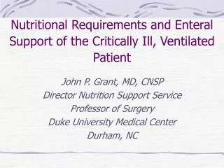 Nutritional Requirements and Enteral Support of the Critically Ill, Ventilated Patient