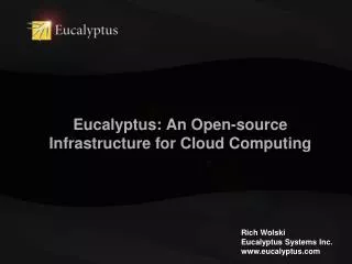 Eucalyptus: An Open-source Infrastructure for Cloud Computing