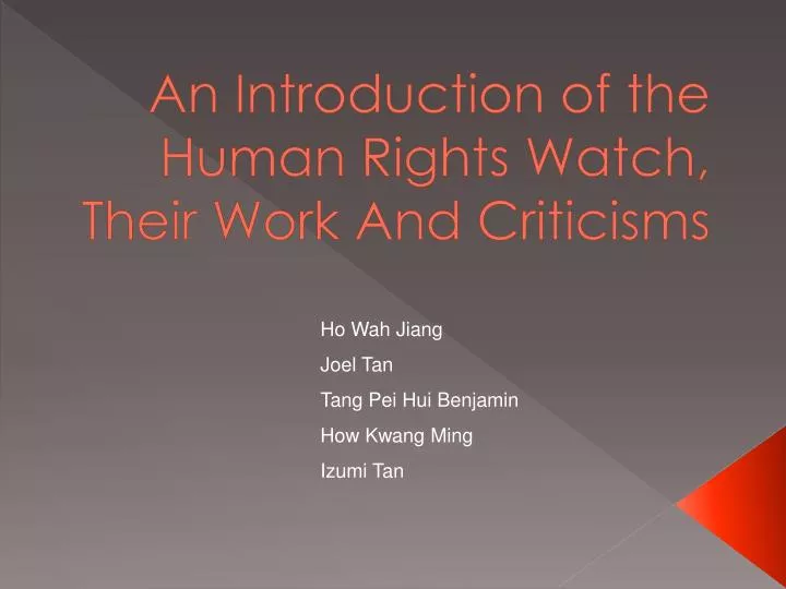 an introduction of the human rights watch their work and criticisms