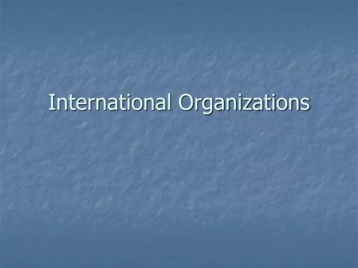 international organizations