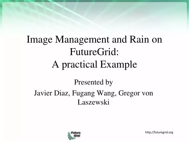 image management and rain on futuregrid a practical example