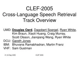 CLEF-2005 Cross-Language Speech Retrieval Track Overview
