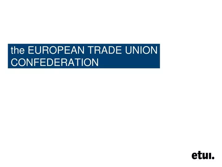 the european trade union confederation