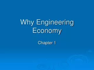 Why Engineering Economy