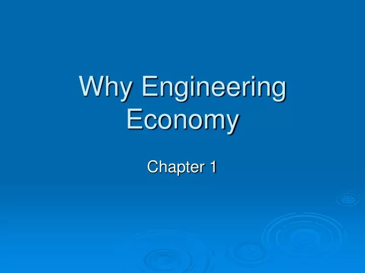 why engineering economy