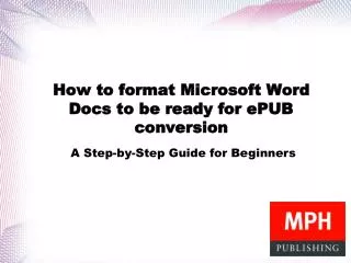 How to format Microsoft Word Docs to be ready for ePUB conversion