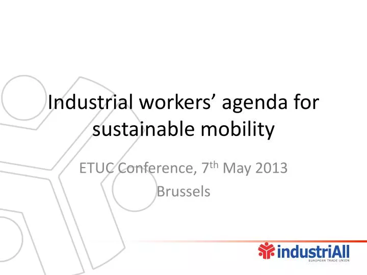 industrial workers agenda for sustainable mobility