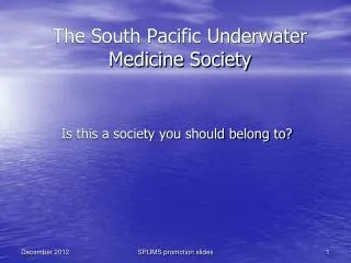 The South Pacific Underwater Medicine Society