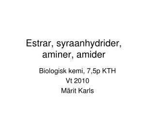 estrar syraanhydrider aminer amider