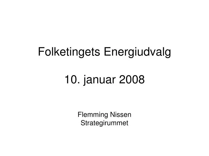 folketingets energiudvalg 10 januar 2008