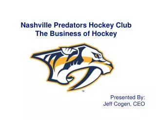 Nashville Predators Hockey Club The Business of Hockey
